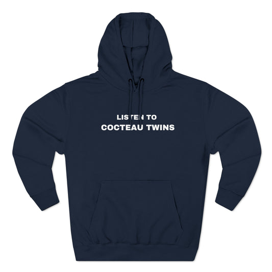 Listen To Cocteau Twins Three-Panel Fleece Hoodie