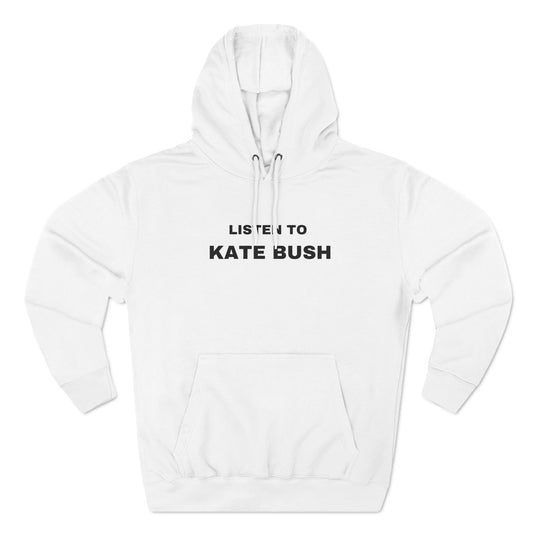 Listen To Kate Bush Three-Panel Fleece Hoodie