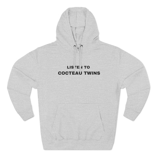 Listen To Cocteau Twins Three-Panel Fleece Hoodie