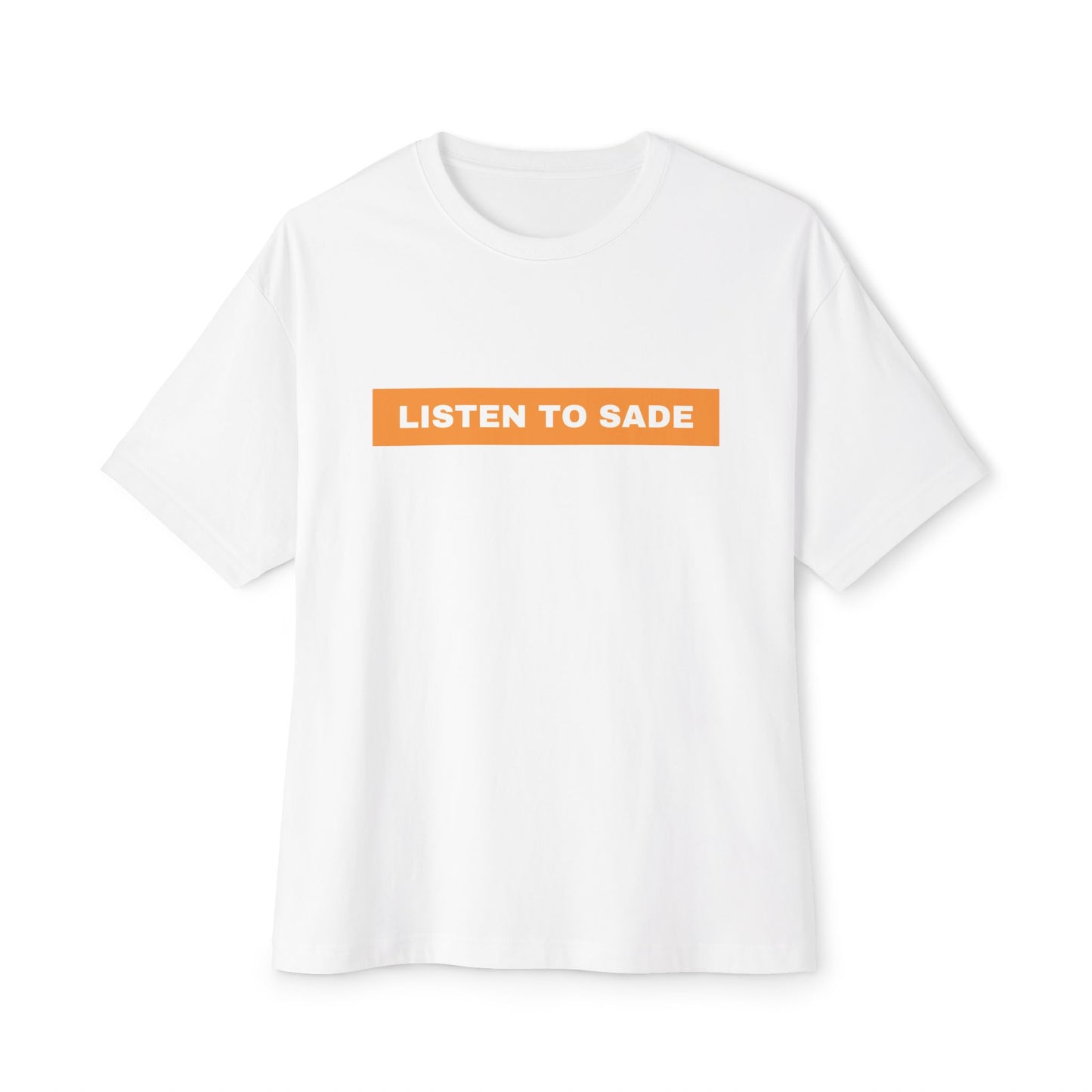 Listen To Sade Unisex Oversized Boxy Tee