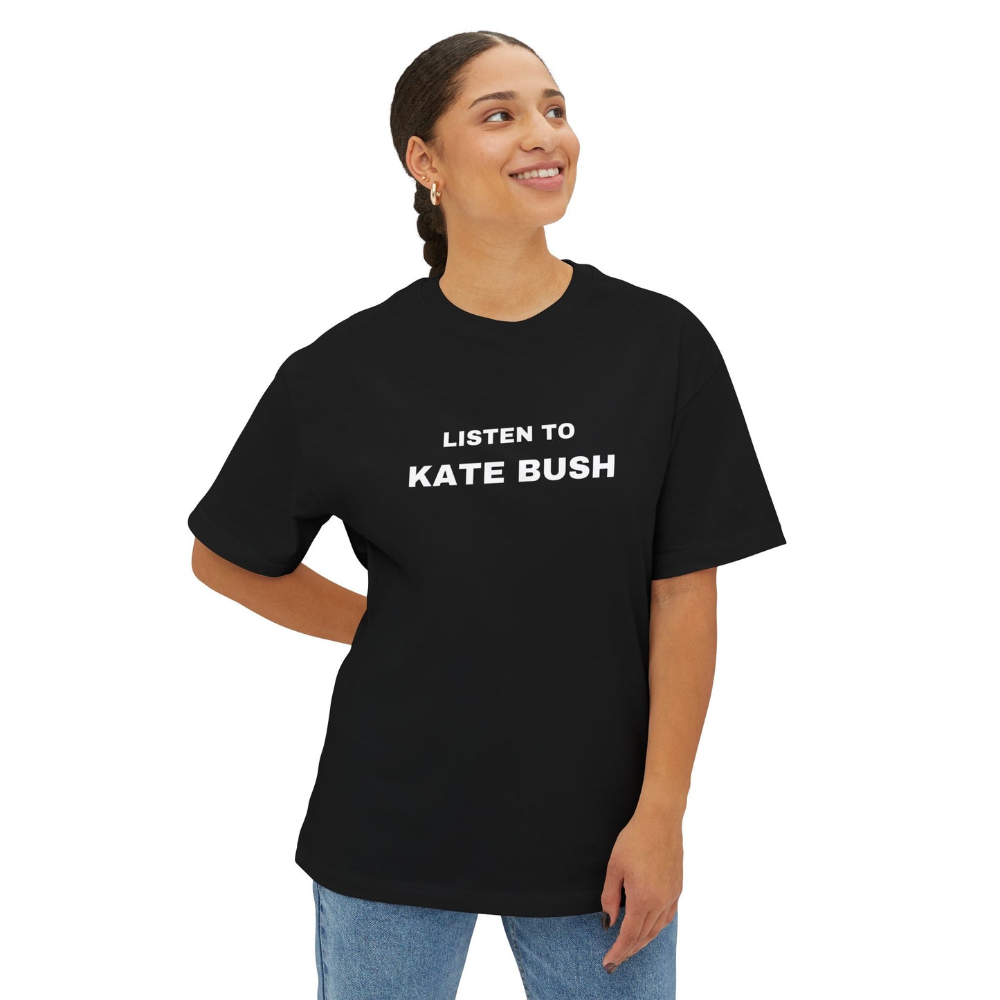 Listen To Kate Bush Unisex Oversized Boxy Tee